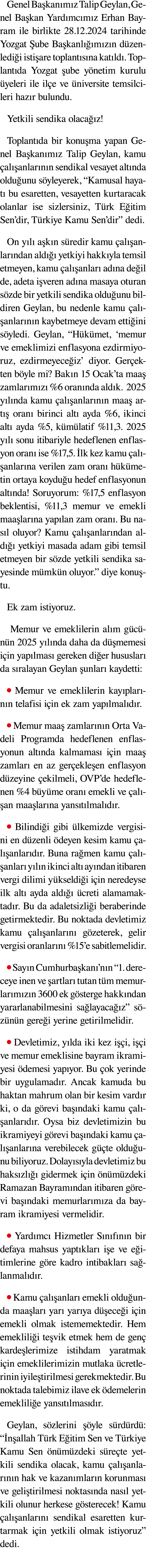 Genel Ba kan m z Talip Geylan, Genel Ba kan Yard mc m z Erhan Bayram ile birlikte 28.12.2024 tarihinde Yozgat ube Ba...