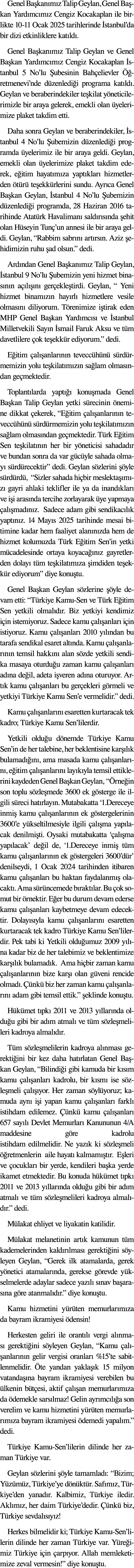 Genel Ba kan m z Talip Geylan, Genel Ba kan Yard mc m z Cengiz Kocakaplan ile birlikte 10 11 Ocak 2025 tarihlerinde ...