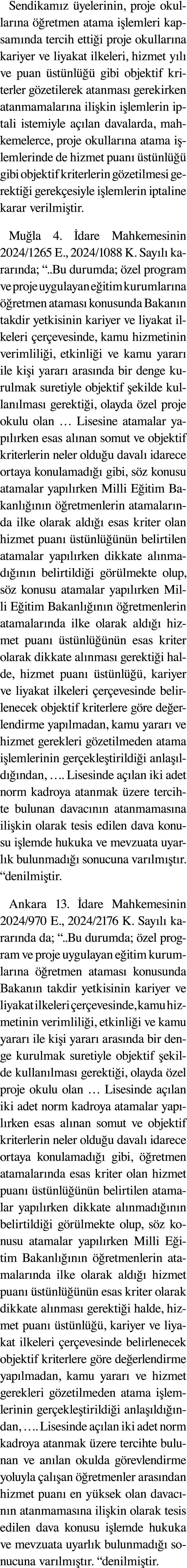 Sendikam z yelerinin, proje okullar na   retmen atama i lemleri kapsam nda tercih etti i proje okullar na kariyer ve...