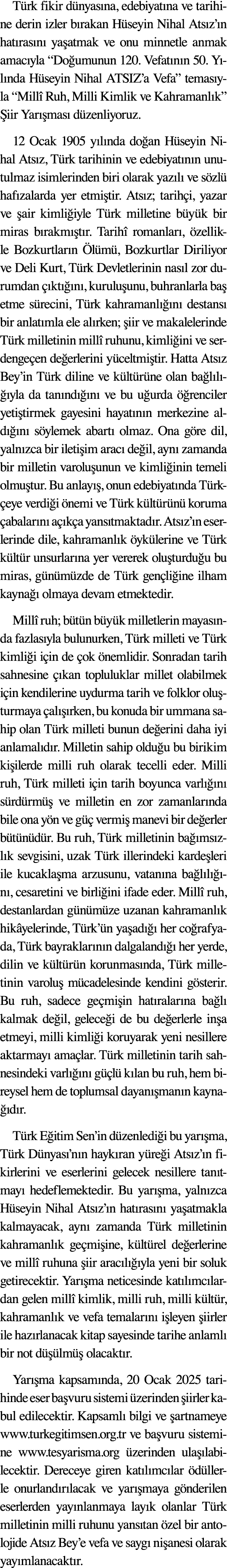 T rk fikir d nyas na, edebiyat na ve tarihine derin izler b rakan H seyin Nihal Ats z’ n hat ras n ya atmak ve onu m...