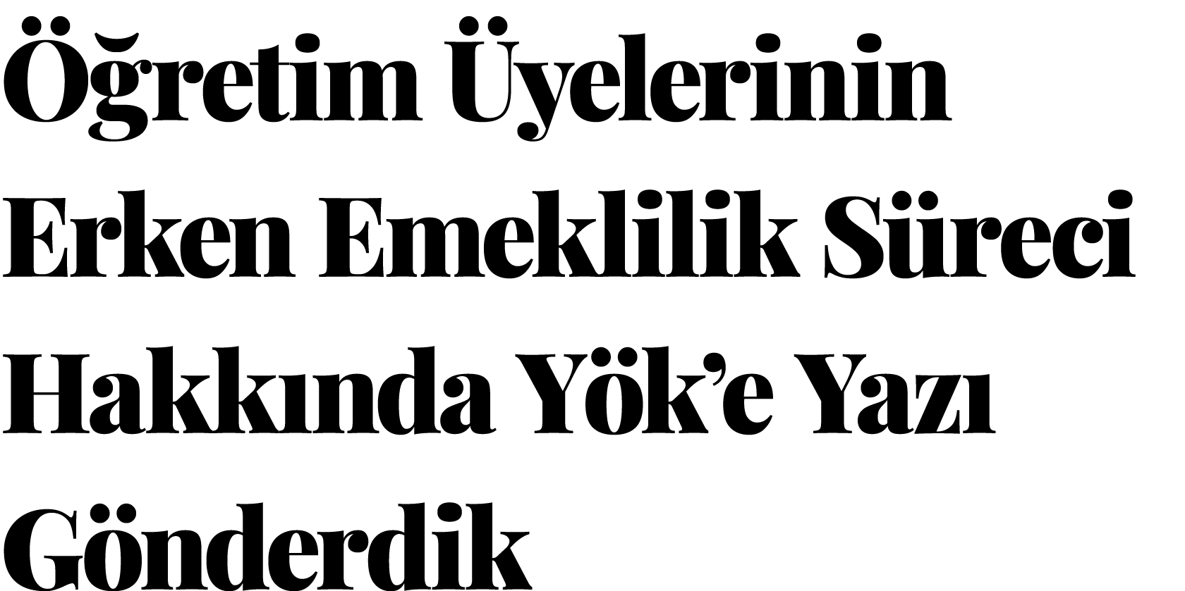  retim  yelerinin Erken Emeklilik S reci Hakk nda Y k’e Yaz  G nderdik