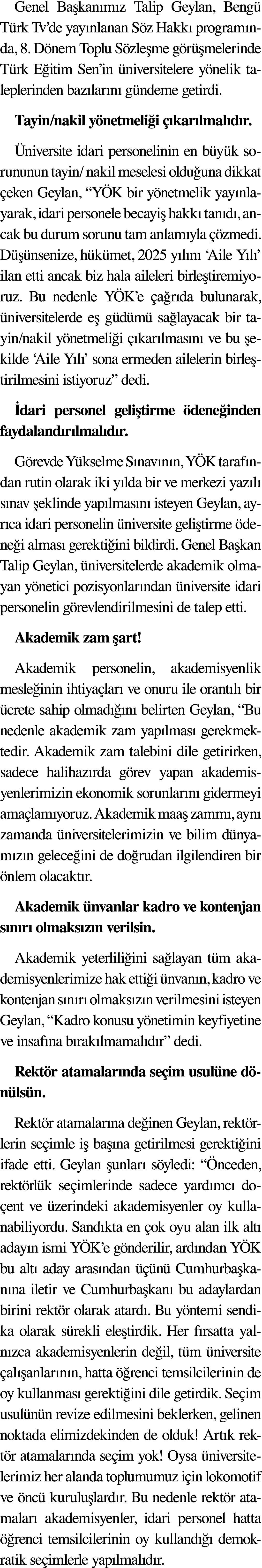 Genel Başkanımız Talip Geylan, Bengü Türk Tv de yayınlanan Söz Hakkı programında, 8  Dönem Toplu Sözleşme görüşmeleri   