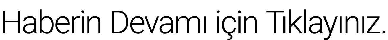 Haberin Devamı için Tıklayınız 