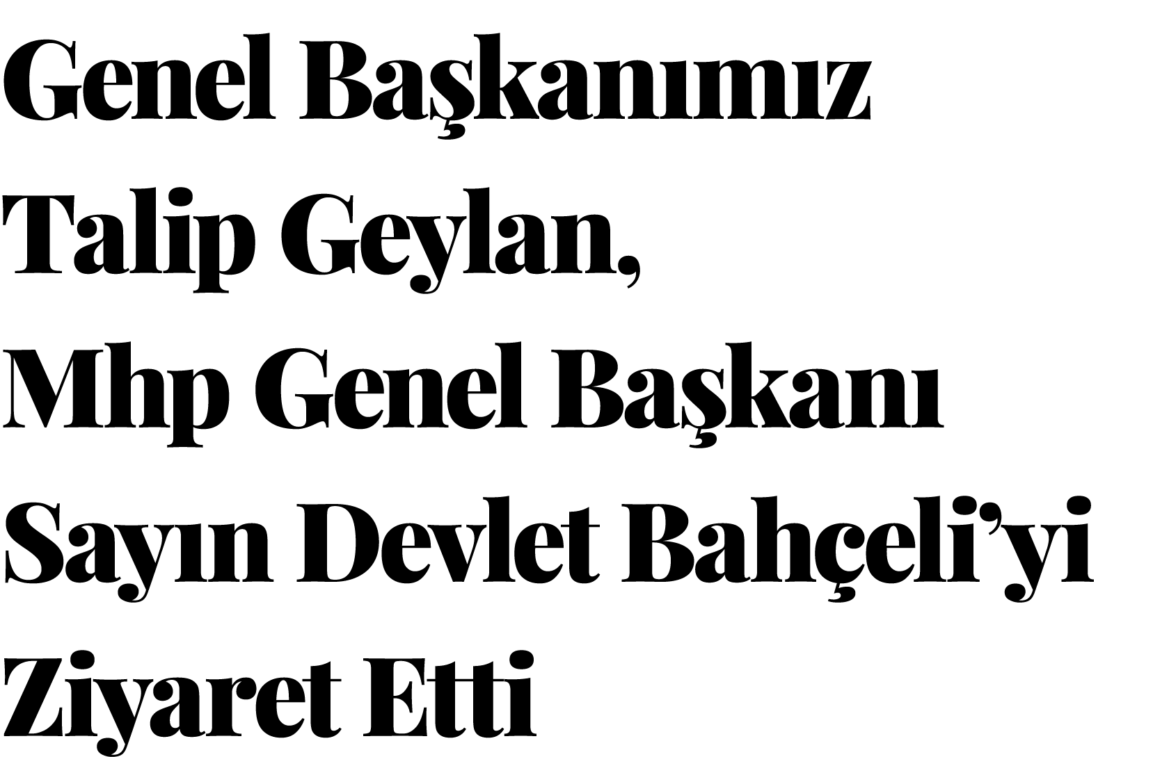  Genel Başkanımız Talip Geylan, Mhp Genel Başkanı Sayın Devlet Bahçeli yi Ziyaret Etti