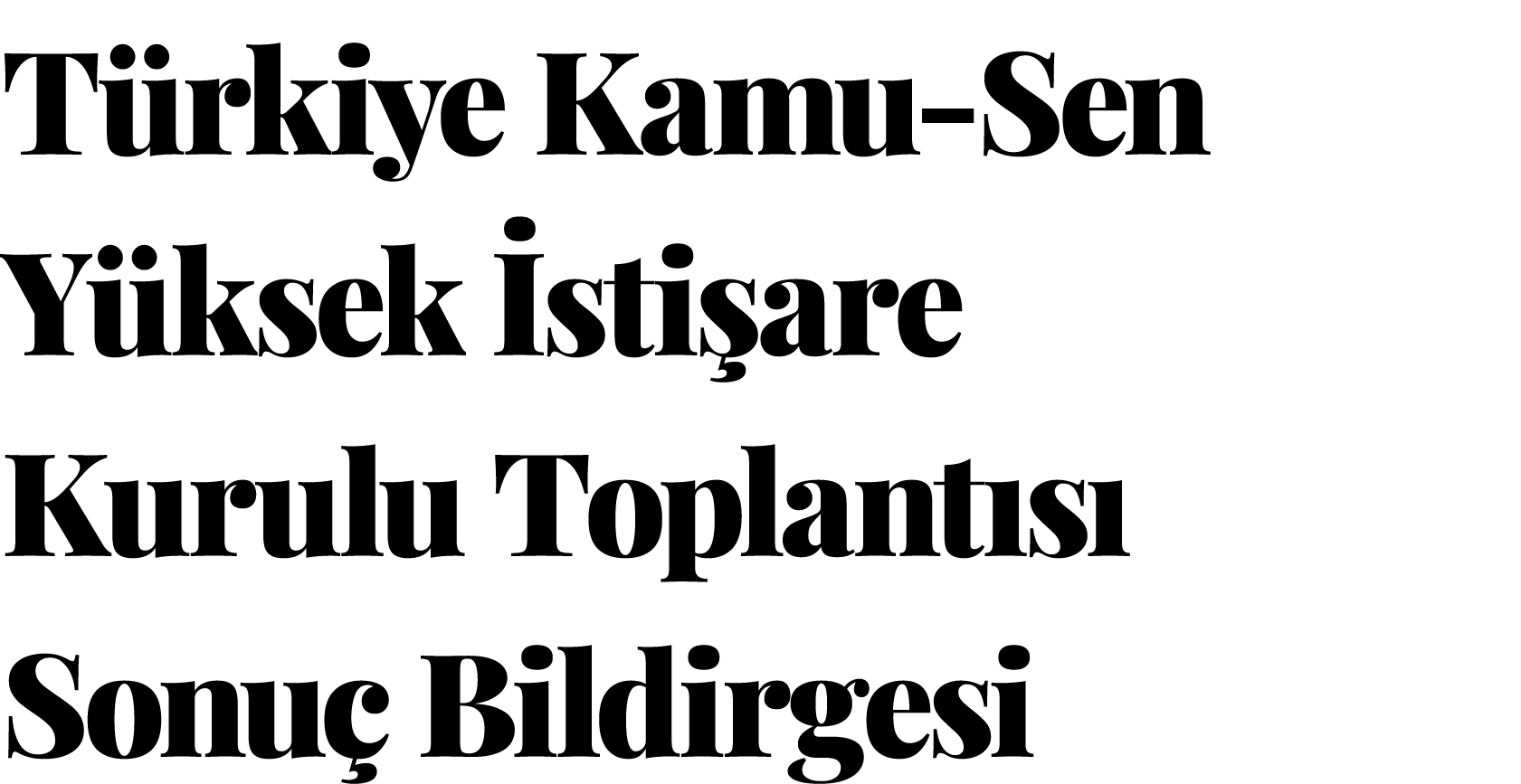 Türkiye Kamu-Sen Yüksek İstişare Kurulu Toplantısı Sonuç Bildirgesi