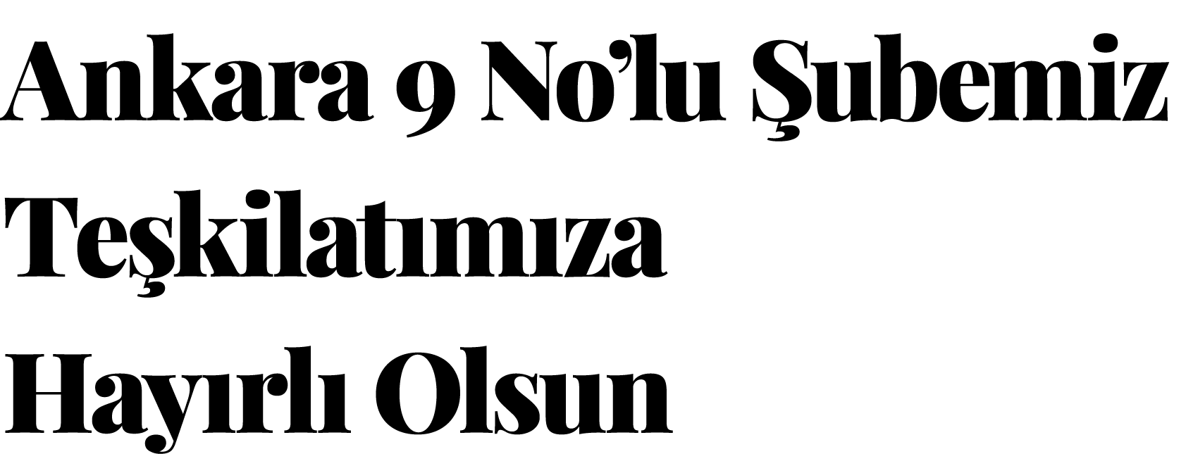  Ankara 9 No lu Şubemiz Teşkilatımıza Hayırlı Olsun
