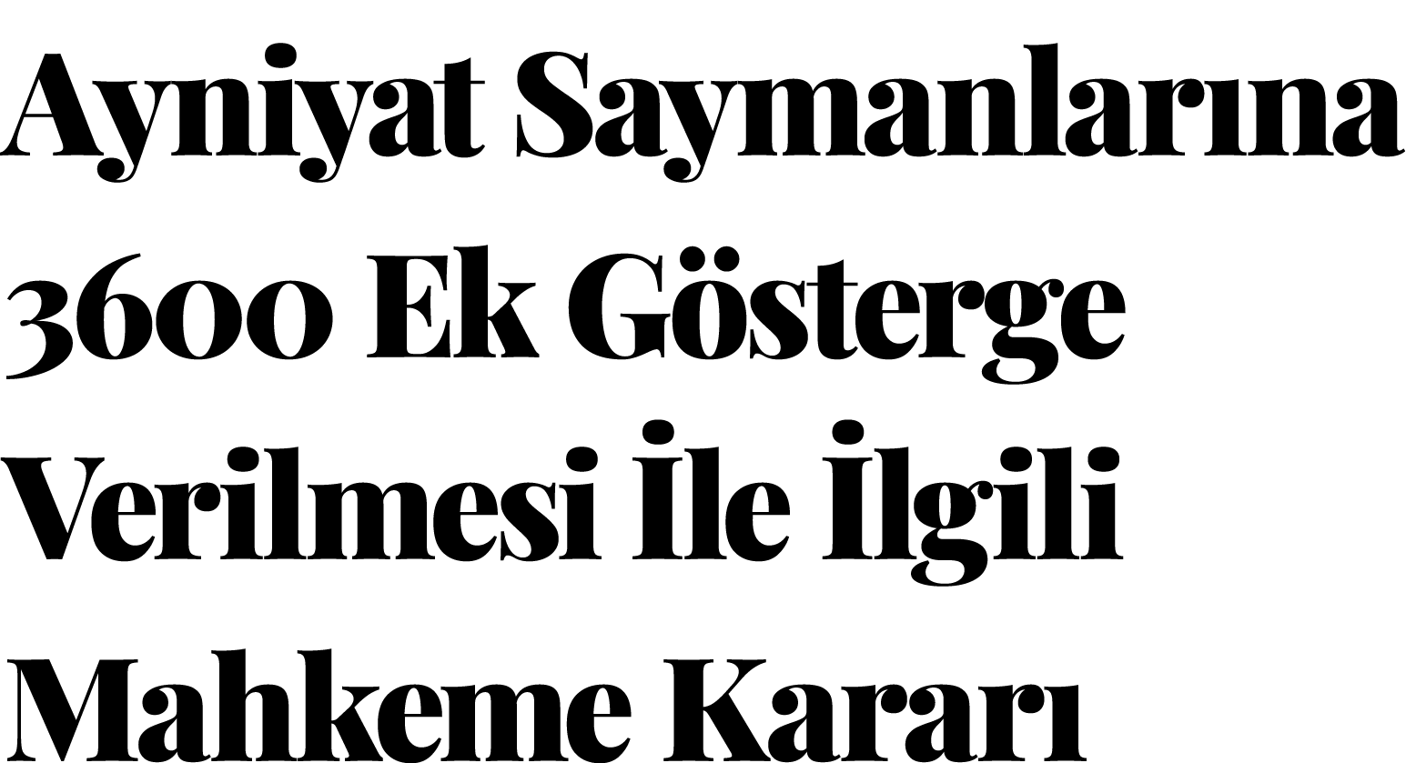  Ayniyat Saymanlarına 3600 Ek Gösterge Verilmesi İle İlgili Mahkeme Kararı