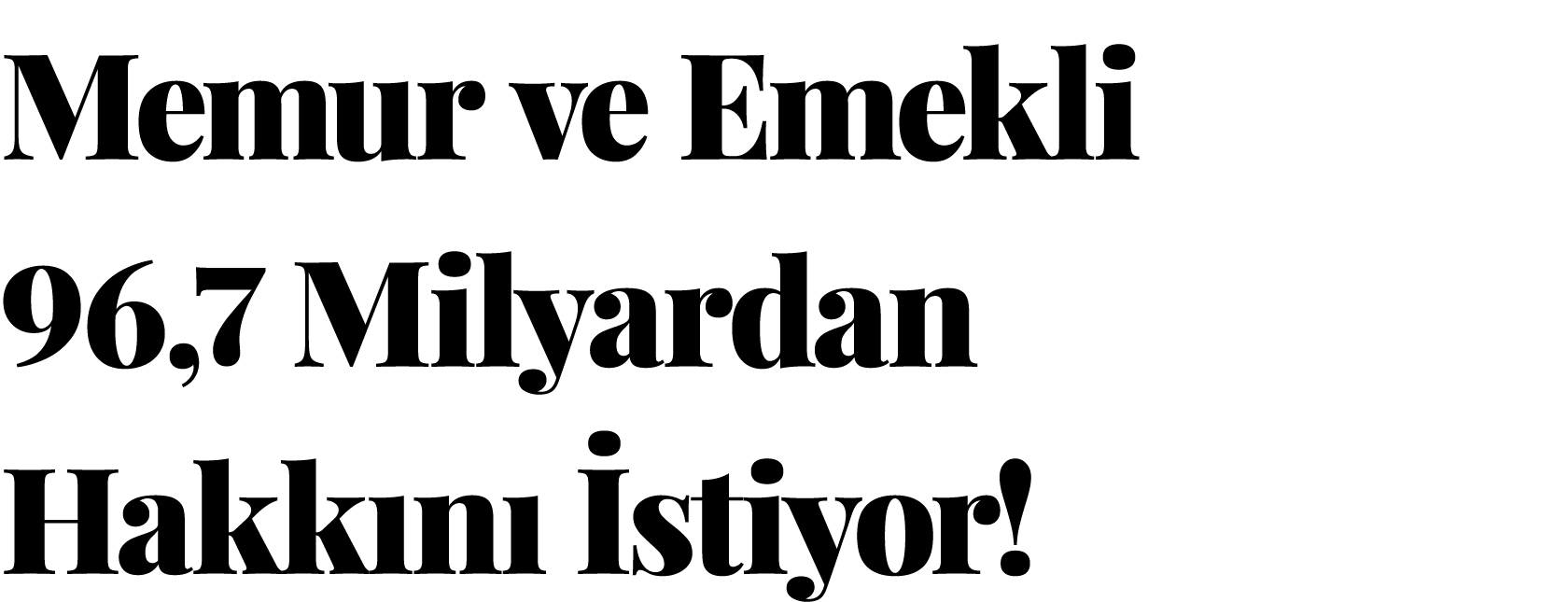 Memur ve Emekli 96,7 Milyardan Hakkını İstiyor 