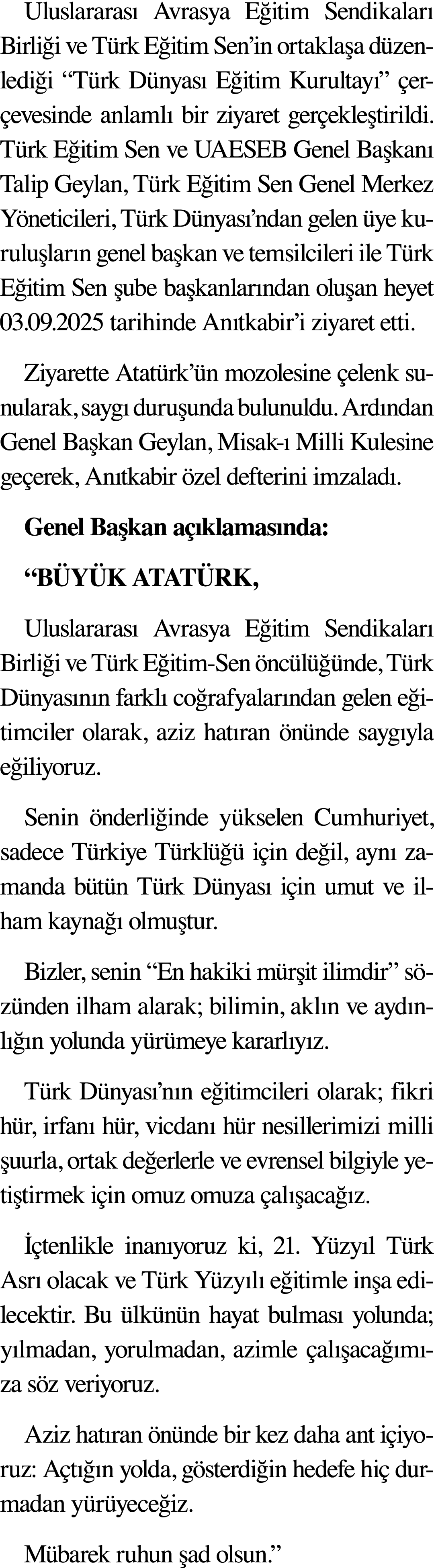 Uluslararası Avrasya Eğitim Sendikaları Birliği ve Türk Eğitim Sen in ortaklaşa düzenlediği  Türk Dünyası Eğitim Kuru   