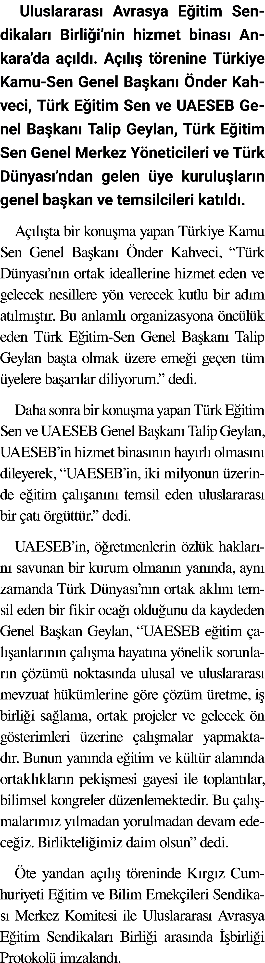 Uluslararası Avrasya Eğitim Sendikaları Birliği nin hizmet binası Ankara da açıldı  Açılış törenine Türkiye Kamu-Sen    