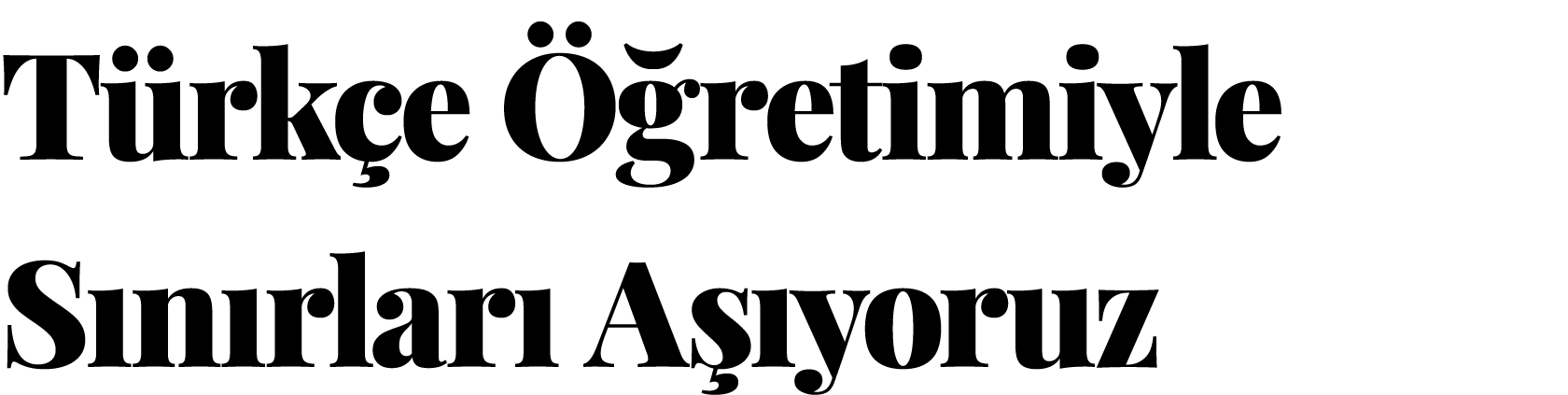 Türkçe Öğretimiyle Sınırları Aşıyoruz