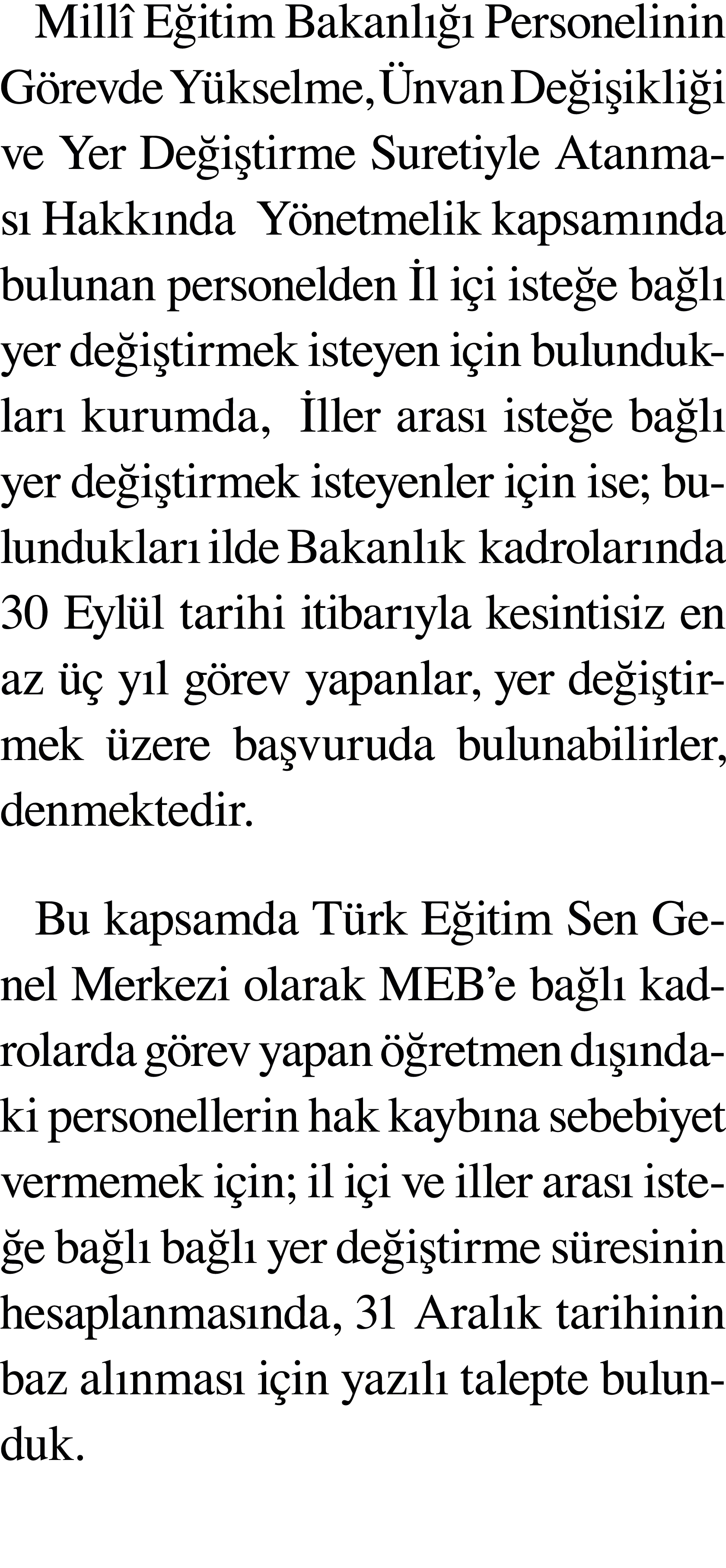 Millî Eğitim Bakanlığı Personelinin Görevde Yükselme, Ünvan Değişikliği ve Yer Değiştirme Suretiyle Atanması Hakkında   