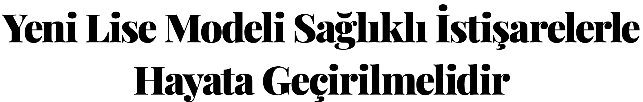 Yeni Lise Modeli Sağlıklı İstişarelerle Hayata Geçirilmelidir