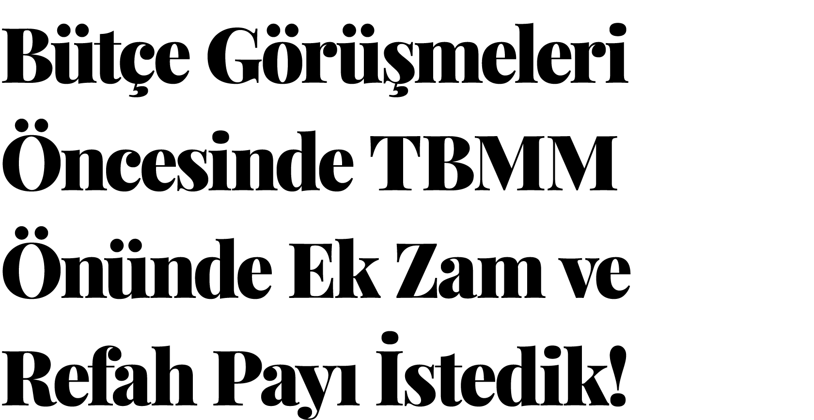 Bütçe Görüşmeleri Öncesinde Tbmm Önünde Ek Zam ve Refah Payı İstedik 