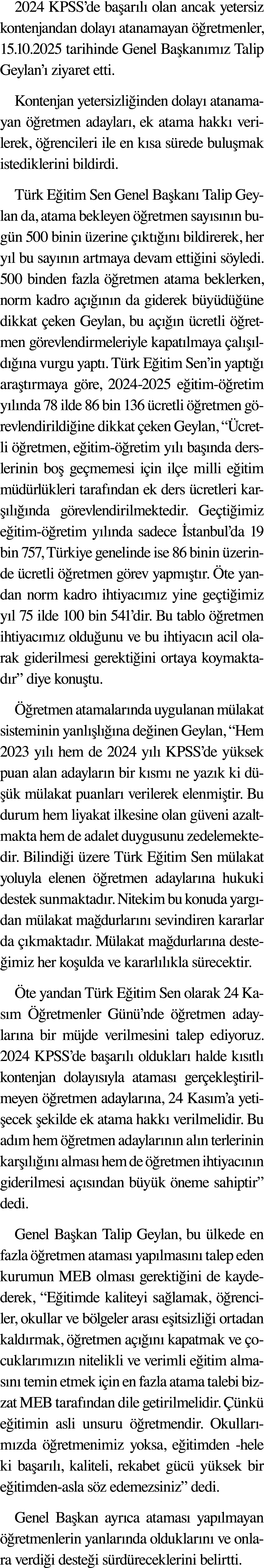 2024 KPSS de başarılı olan ancak yetersiz kontenjandan dolayı atanamayan öğretmenler, 15 10 2025 tarihinde Genel Başk   