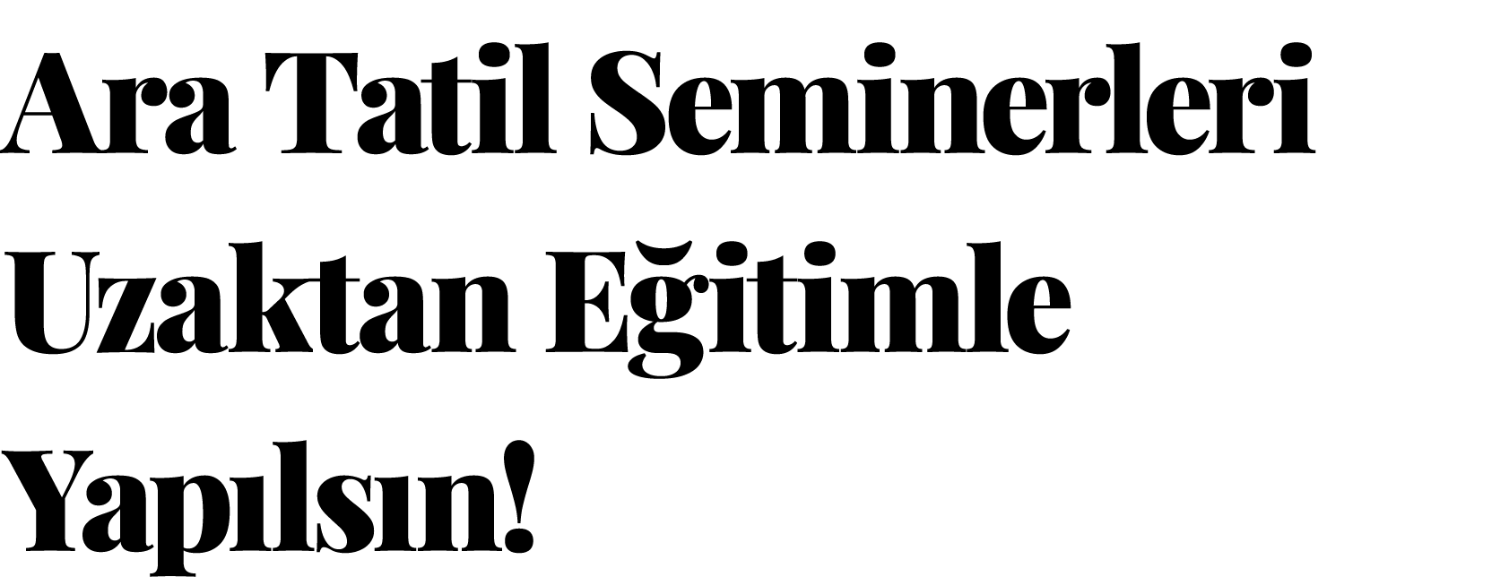 Ara Tatil Seminerleri Uzaktan Eğitimle Yapılsın 