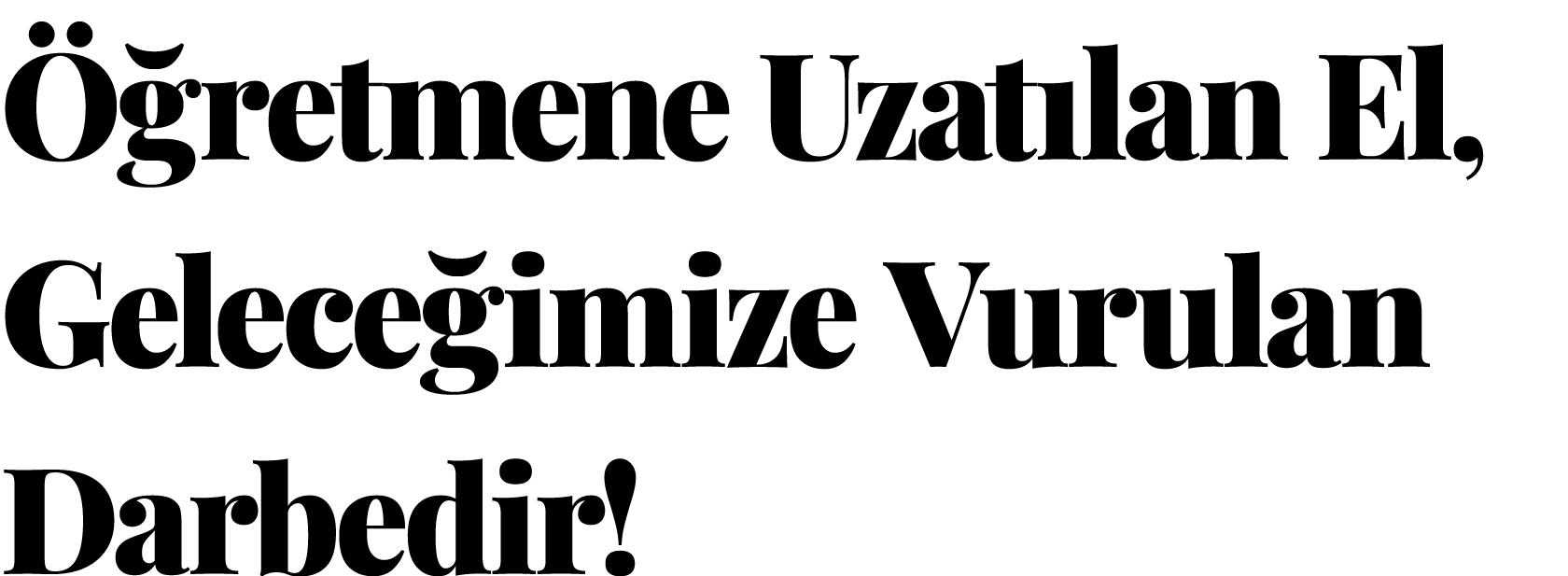  Öğretmene Uzatılan El, Geleceğimize Vurulan Darbedir 