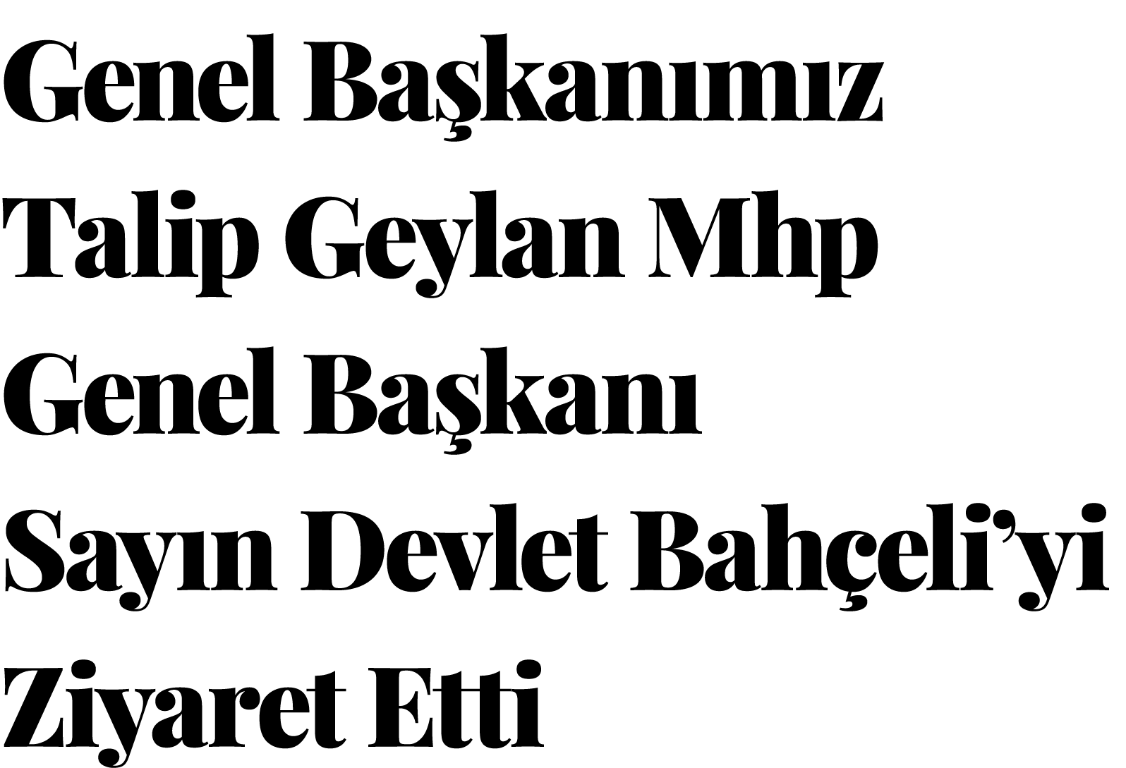 Genel Başkanımız Talip Geylan Mhp Genel Başkanı Sayın Devlet Bahçeli yi Ziyaret Etti