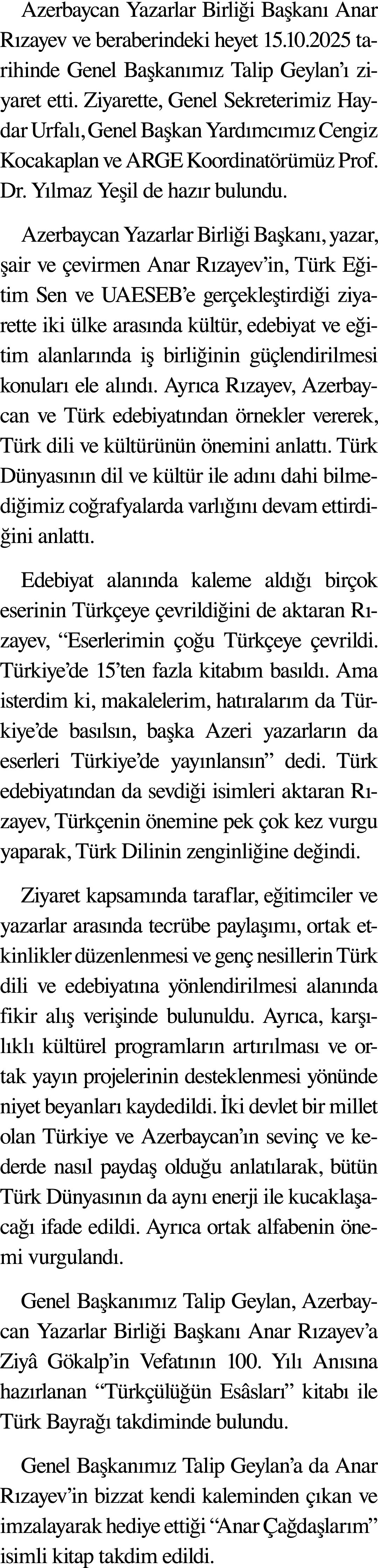 Azerbaycan Yazarlar Birliği Başkanı Anar Rızayev ve beraberindeki heyet 15 10 2025 tarihinde Genel Başkanımız Talip G   