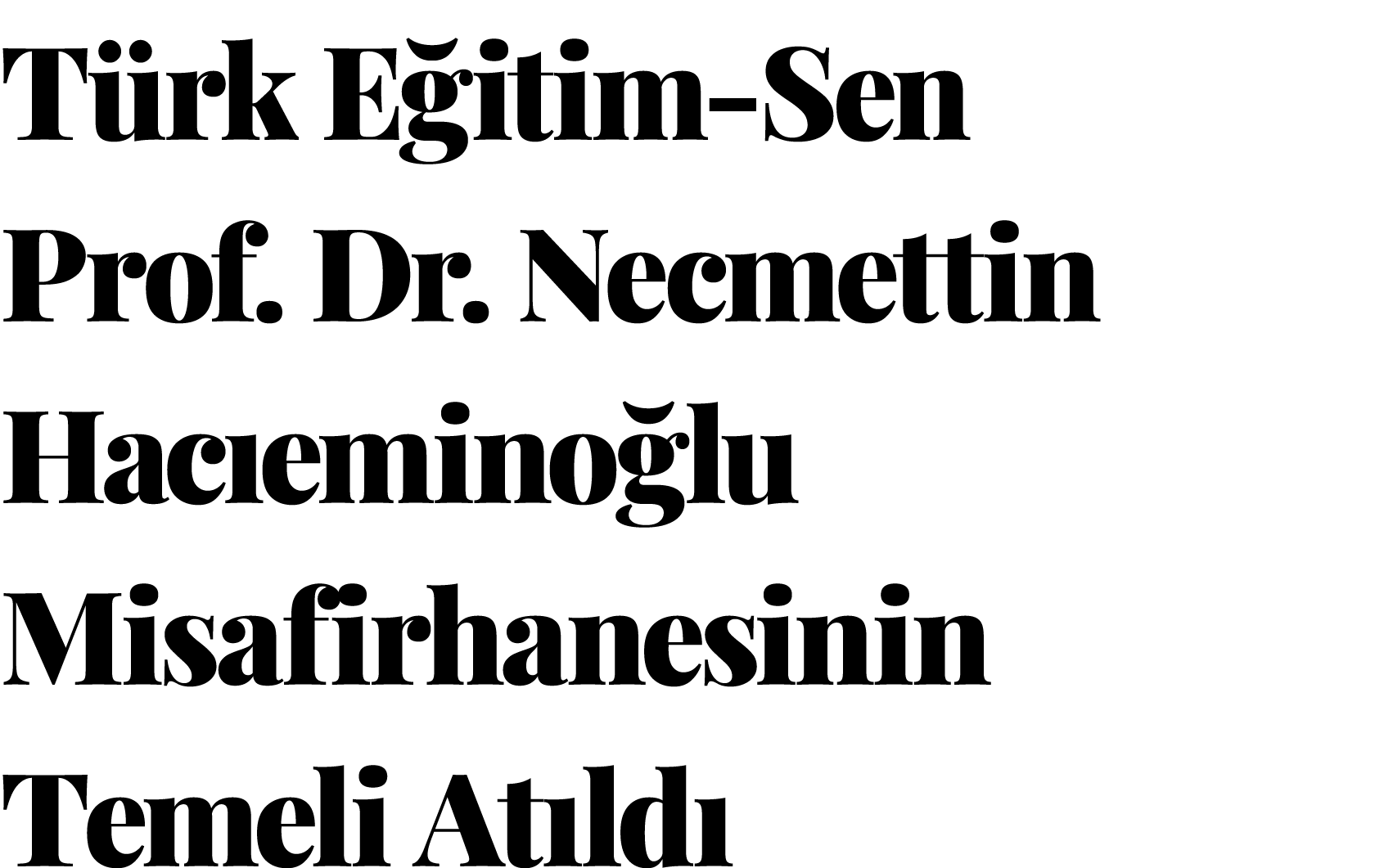 T rk E itim Sen Prof. Dr. Necmettin Hac emino lu Misafirhanesinin Temeli At ld 