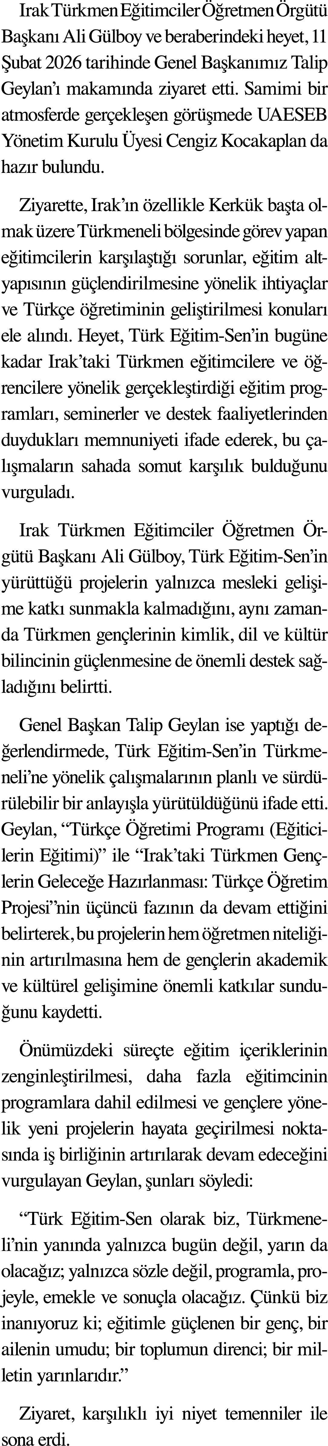 Irak T rkmen E itimciler  retmen  rg t  Ba kan  Ali G lboy ve beraberindeki heyet, 11  ubat 2026 tarihinde Genel Ba ...