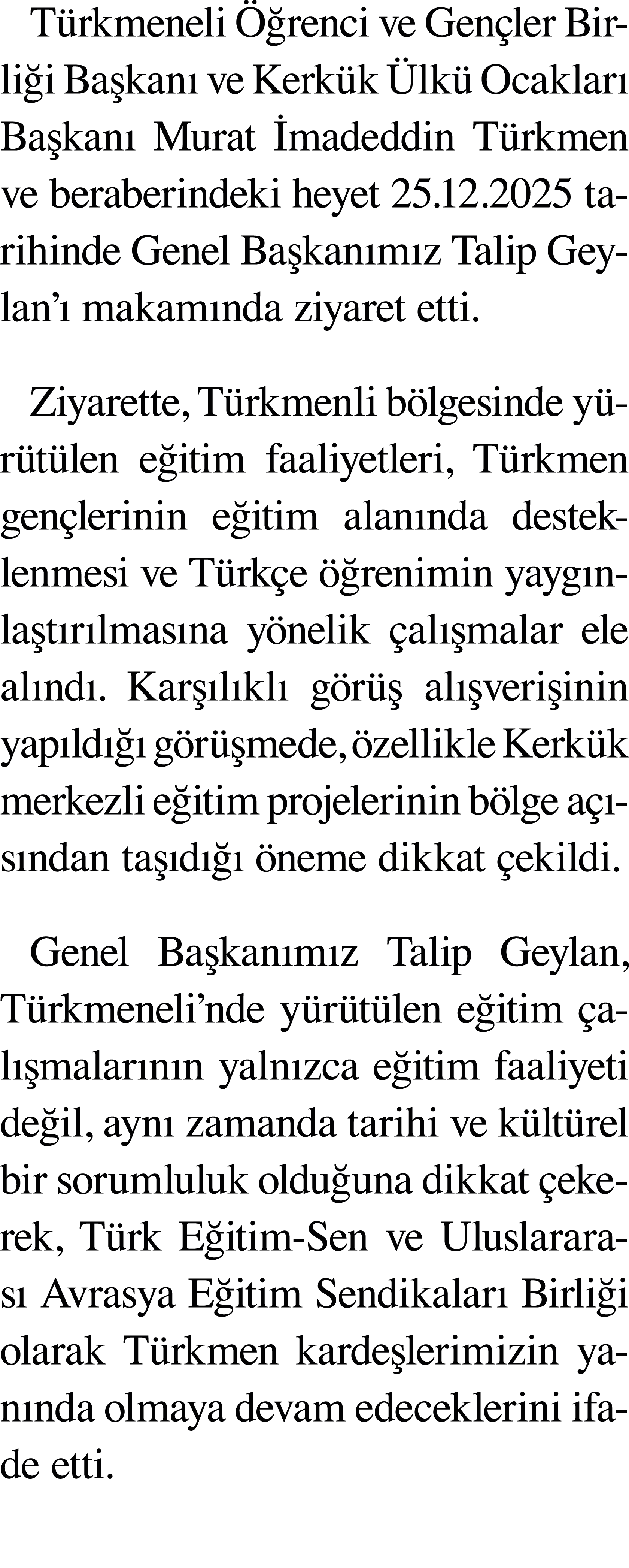 T rkmeneli  renci ve Gen ler Birli i Ba kan  ve Kerk k  lk  Ocaklar  Ba kan  Murat  madeddin T rkmen ve beraberindek...