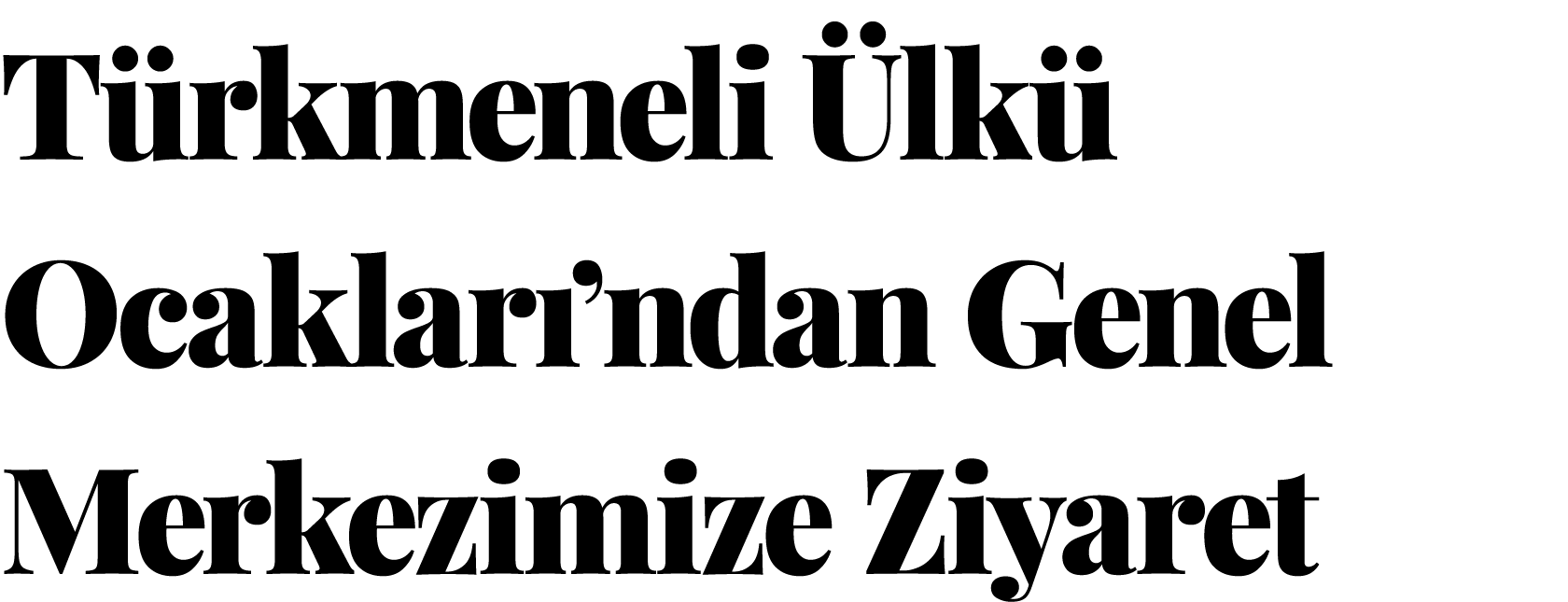 T rkmeneli lk  Ocaklar ’ndan Genel Merkezimize Ziyaret
