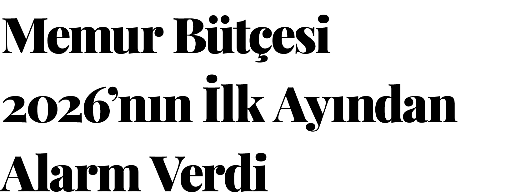 Memur B t esi 2026’n n lk Ay ndan Alarm Verdi