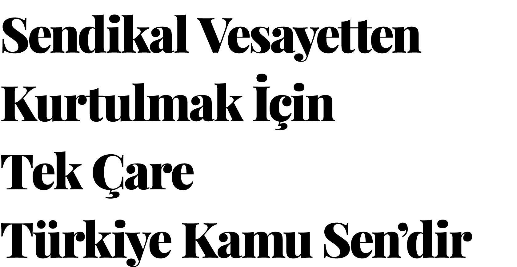 Sendikal Vesayetten Kurtulmak İçin Tek Çare Türkiye Kamu Sen dir
