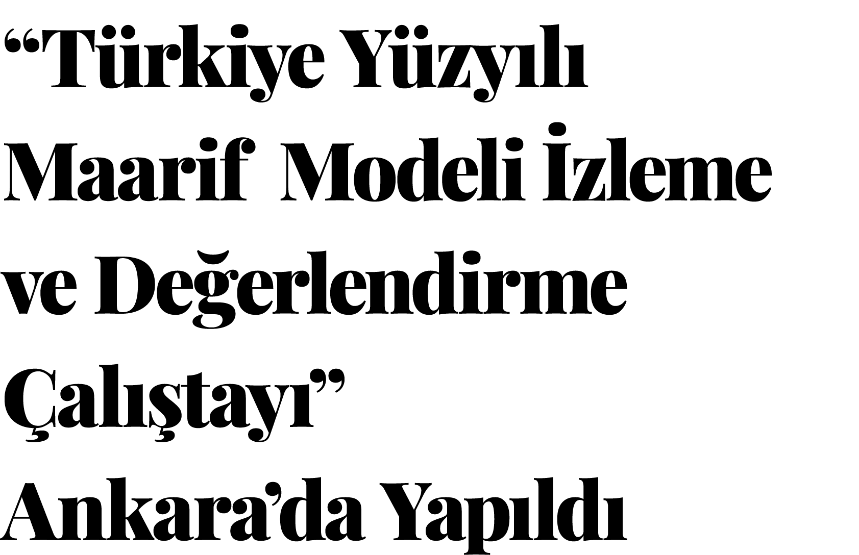  Türkiye Yüzyılı Maarif Modeli İzleme ve Değerlendirme Çalıştayı  Ankara da Yapıldı