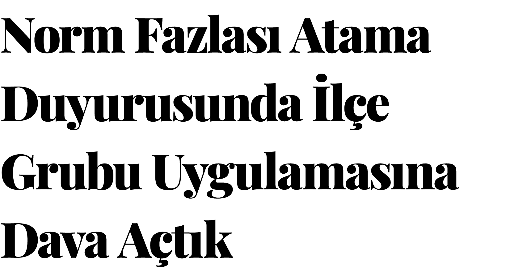 Norm Fazlası Atama Duyurusunda İlçe Grubu Uygulamasına Dava Açtık