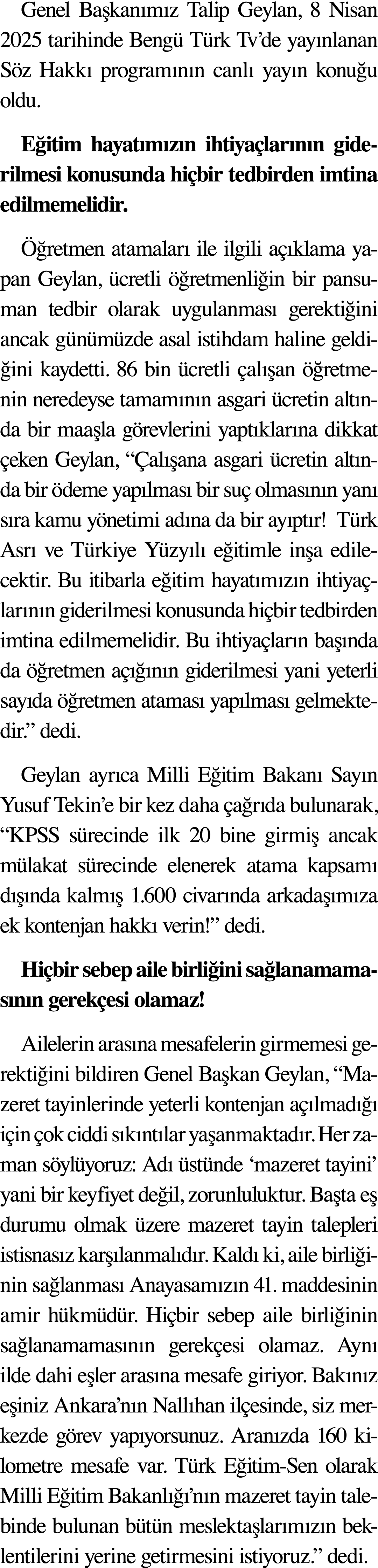 Genel Başkanımız Talip Geylan, 8 Nisan 2025 tarihinde Bengü Türk Tv de yayınlanan Söz Hakkı programının canlı yayın k   