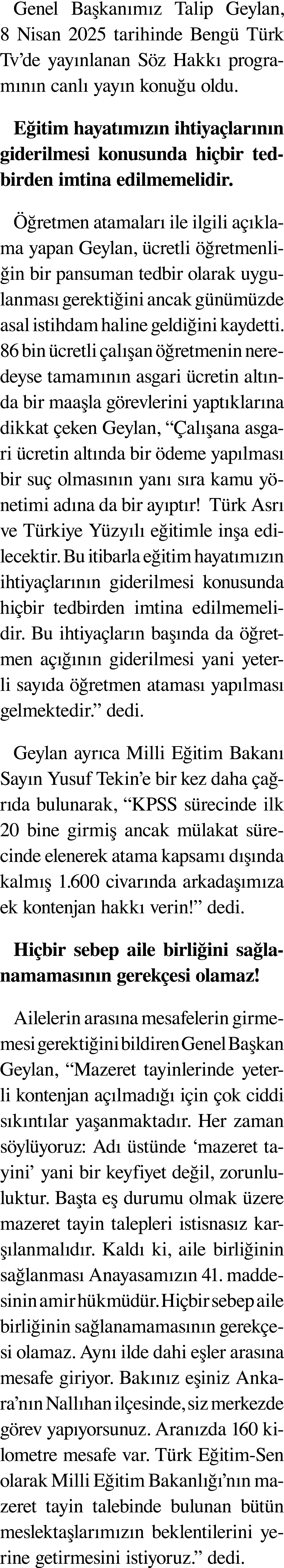 Genel Başkanımız Talip Geylan, 8 Nisan 2025 tarihinde Bengü Türk Tv de yayınlanan Söz Hakkı programının canlı yayın k   