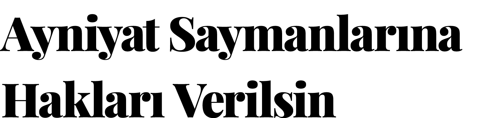 Ayniyat Saymanlarına Hakları Verilsin