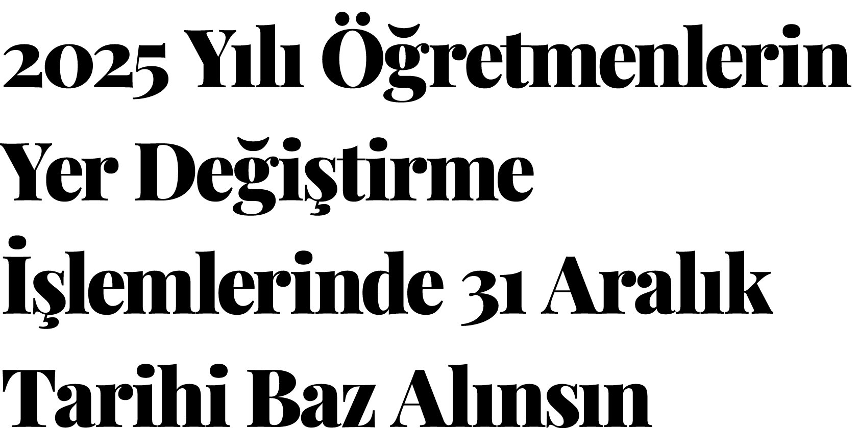 2025 Yılı Öğretmenlerin Yer Değiştirme İşlemlerinde 31 Aralık Tarihi Baz Alınsın