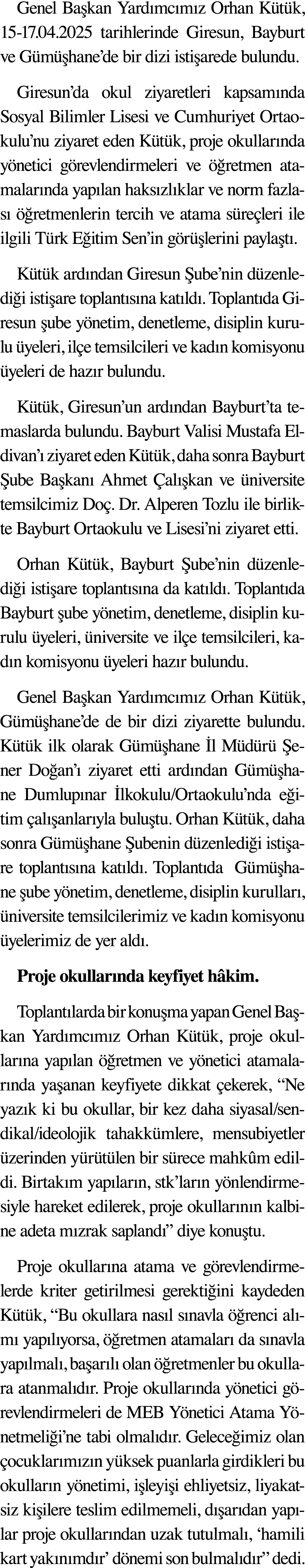 Genel Başkan Yardımcımız Orhan Kütük, 15-17 04 2025 tarihlerinde Giresun, Bayburt ve Gümüşhane de bir dizi istişarede   