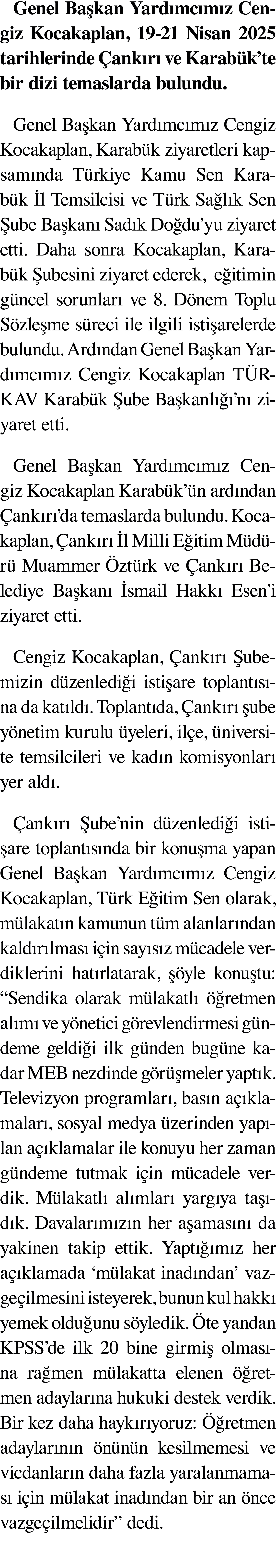 Genel Başkan Yardımcımız Cengiz Kocakaplan, 19-21 Nisan 2025 tarihlerinde Çankırı ve Karabük te bir dizi temaslarda b   