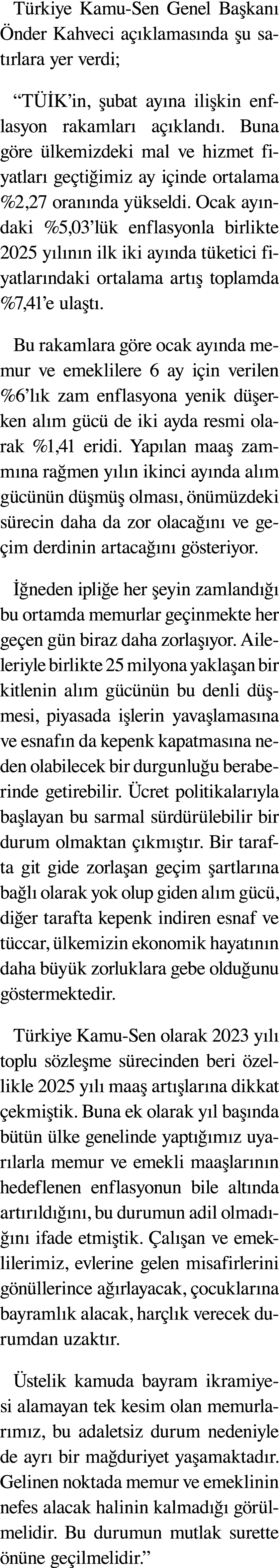 T rkiye Kamu Sen Genel Ba kan  nder Kahveci a  klamas nda  u sat rlara yer verdi; “T  K’in,  ubat ay na ili kin enfl...
