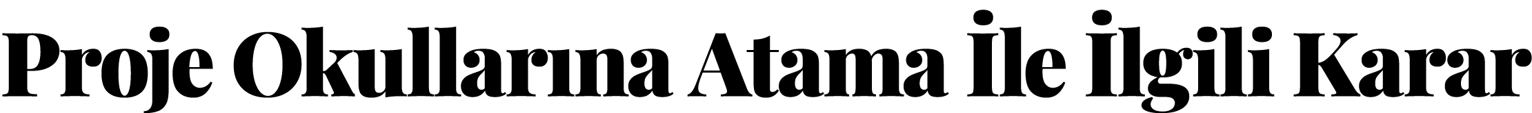 Proje Okullar na Atama le  lgili Karar