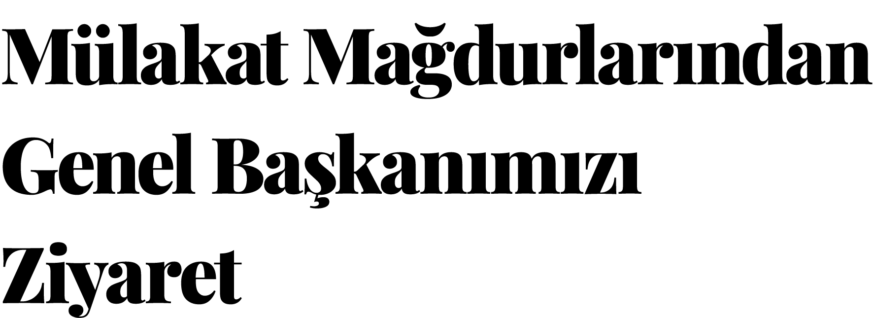 M lakat Ma durlar ndan Genel Ba kan m z Ziyaret