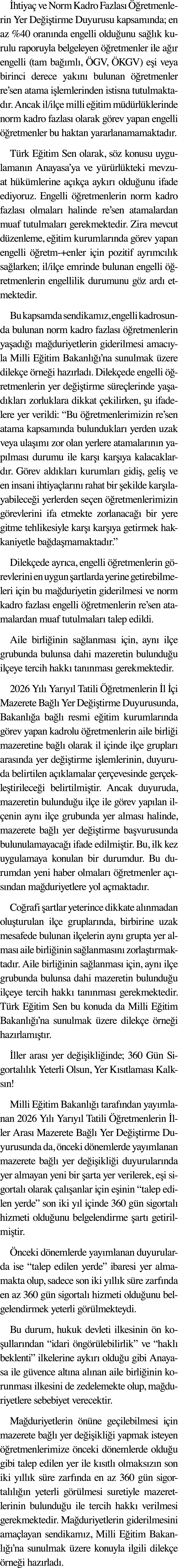  htiya ve Norm Kadro Fazlas    retmenlerin Yer De i tirme Duyurusu kapsam nda; en az %40 oran nda engelli oldu unu s...