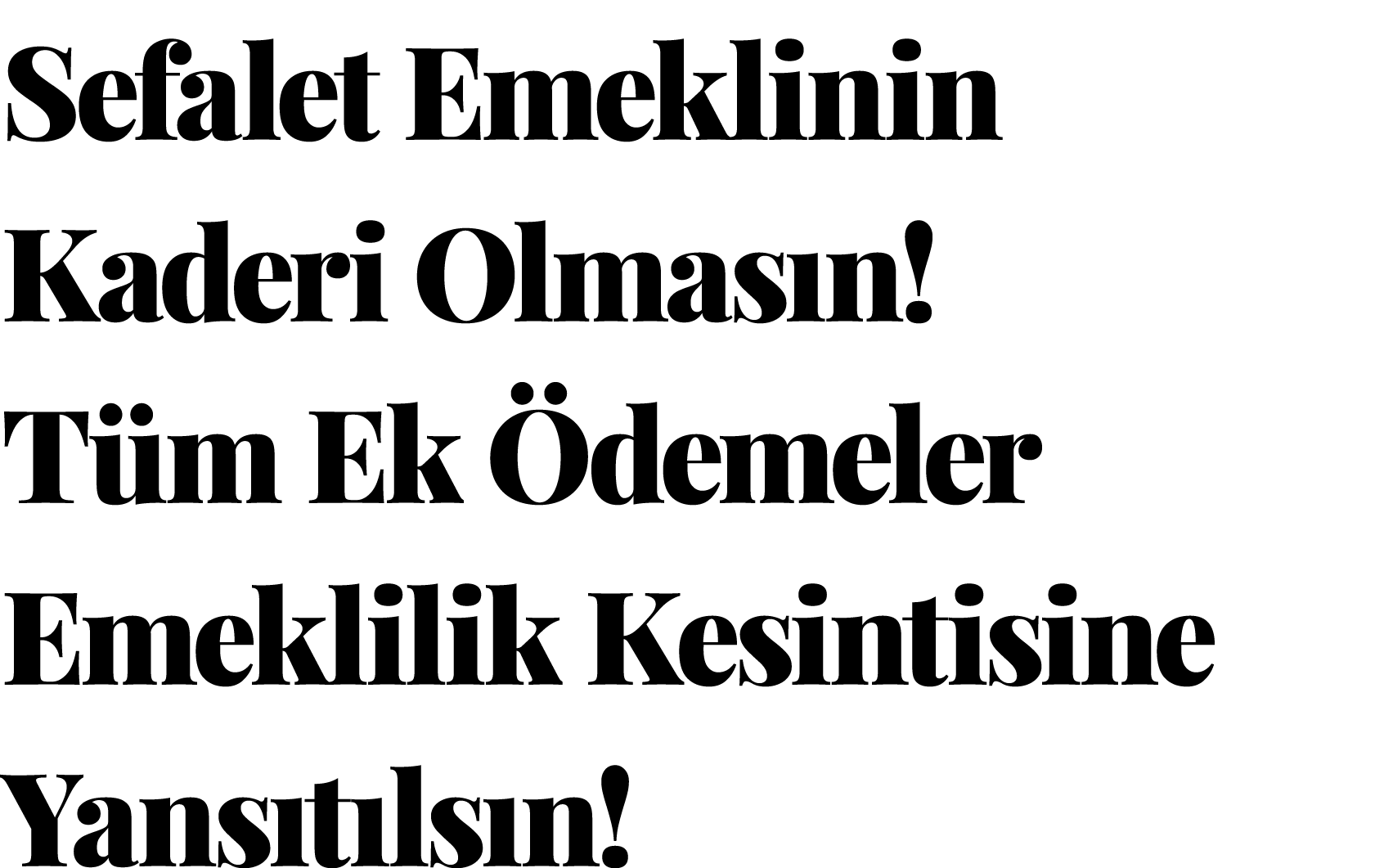 Sefalet Emeklinin Kaderi Olmasın  Tüm Ek Ödemeler Emeklilik Kesintisine Yansıtılsın 