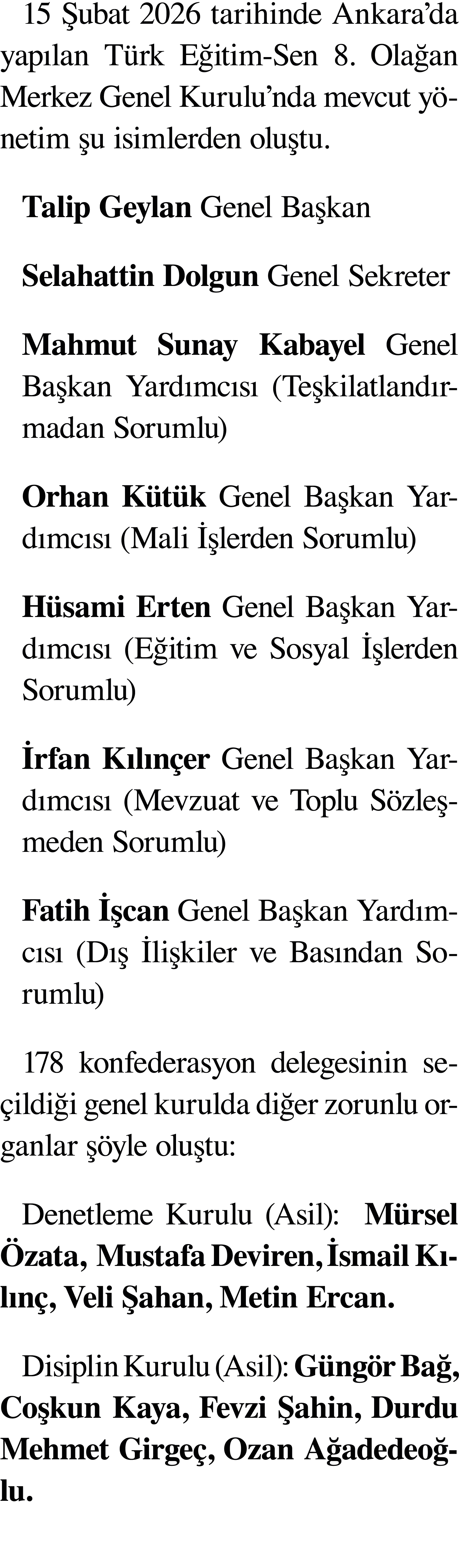15 ubat 2026 tarihinde Ankara’da yap lan T rk E itim Sen 8. Ola an Merkez Genel Kurulu’nda mevcut y netim  u isimler...