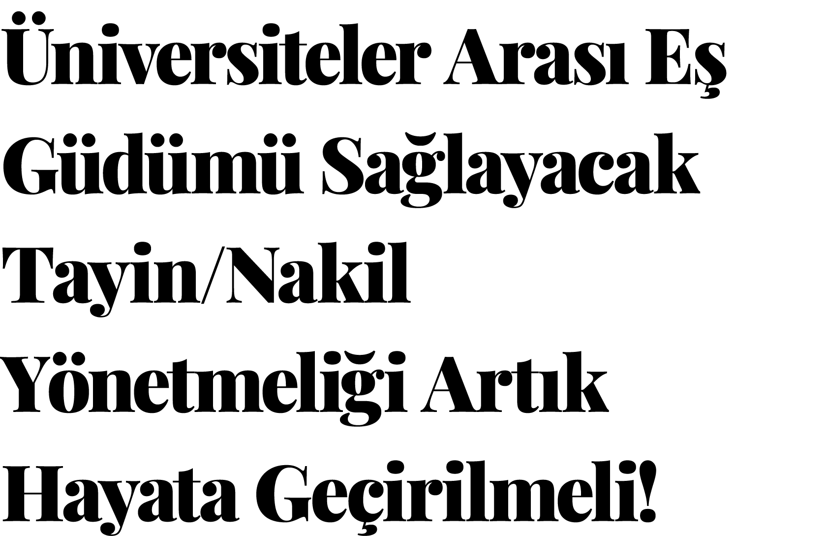  niversiteler Aras E  G d m  Sa layacak Tayin/Nakil Y netmeli i Art k Hayata Ge irilmeli!﻿
