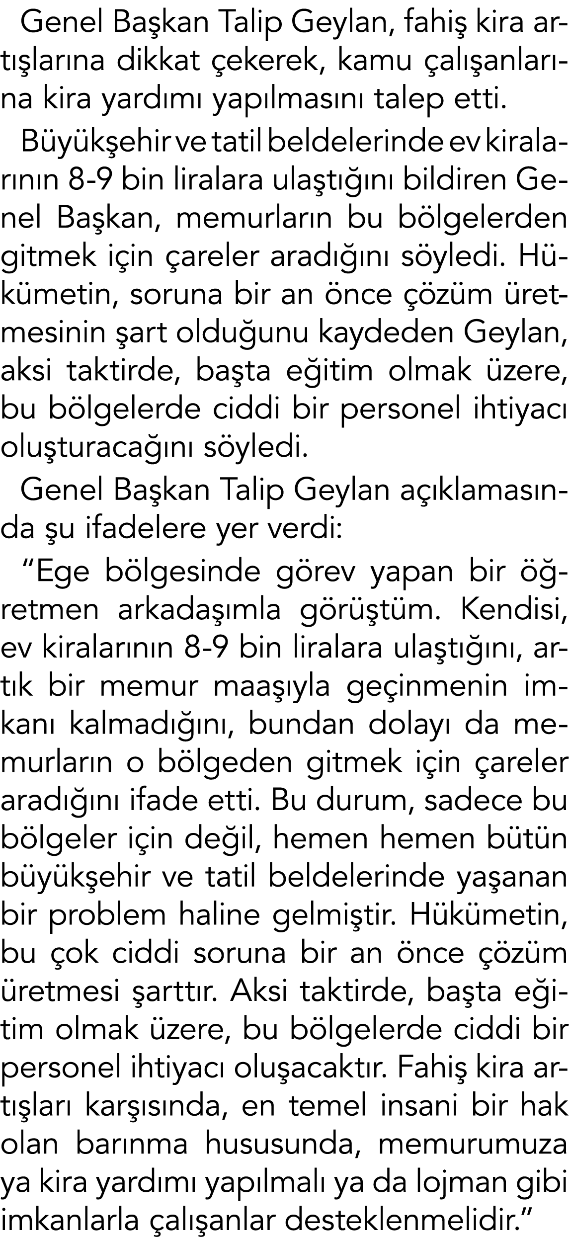 Genel Ba kan Talip Geylan, fahi kira art  lar na dikkat  ekerek, kamu  al  anlar na kira yard m  yap lmas n  talep e...