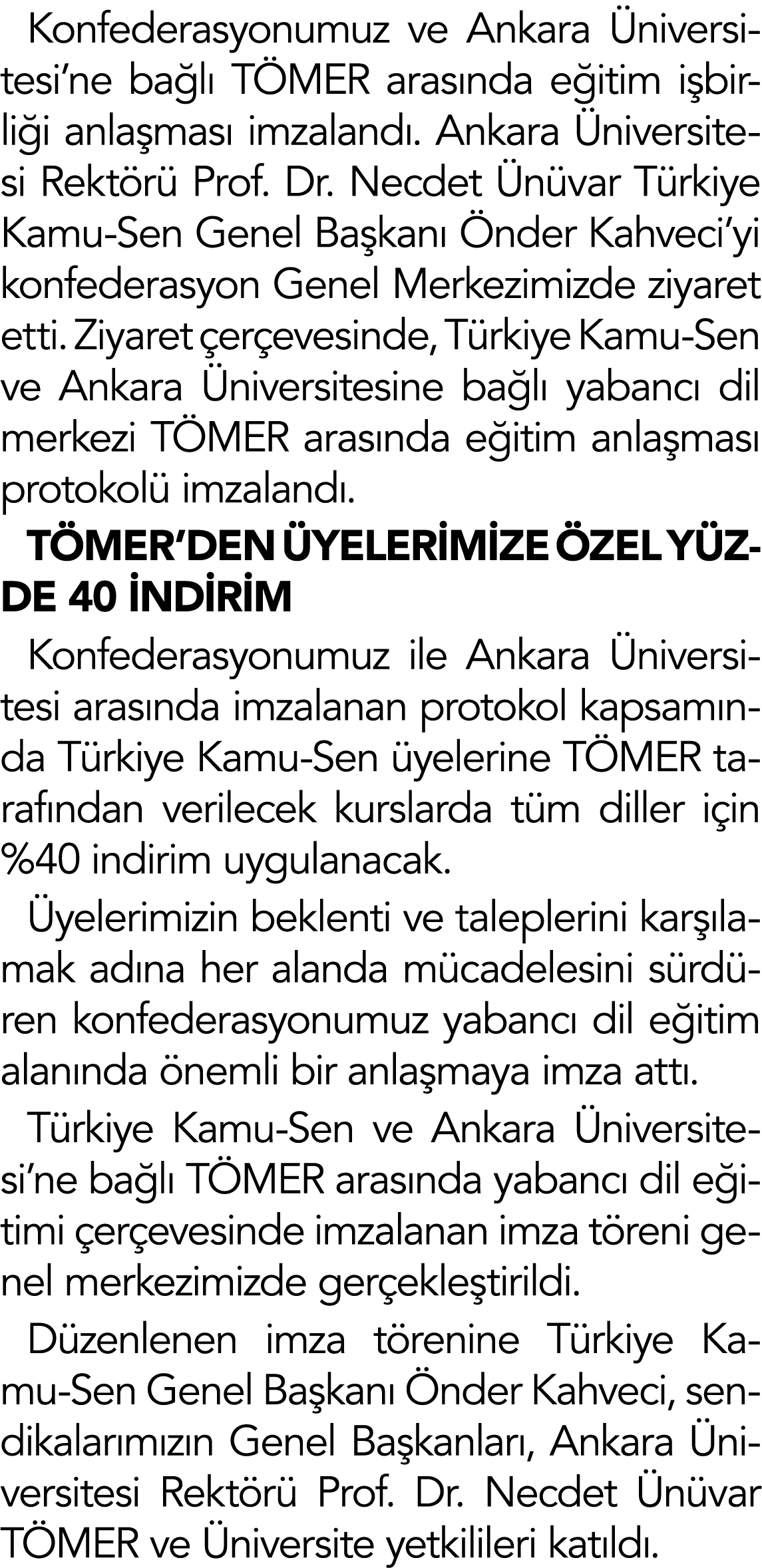 Konfederasyonumuz ve Ankara Üniversitesi ne bağlı TÖMER arasında eğitim işbirliği anlaşması imzalandı  Ankara Ünivers   