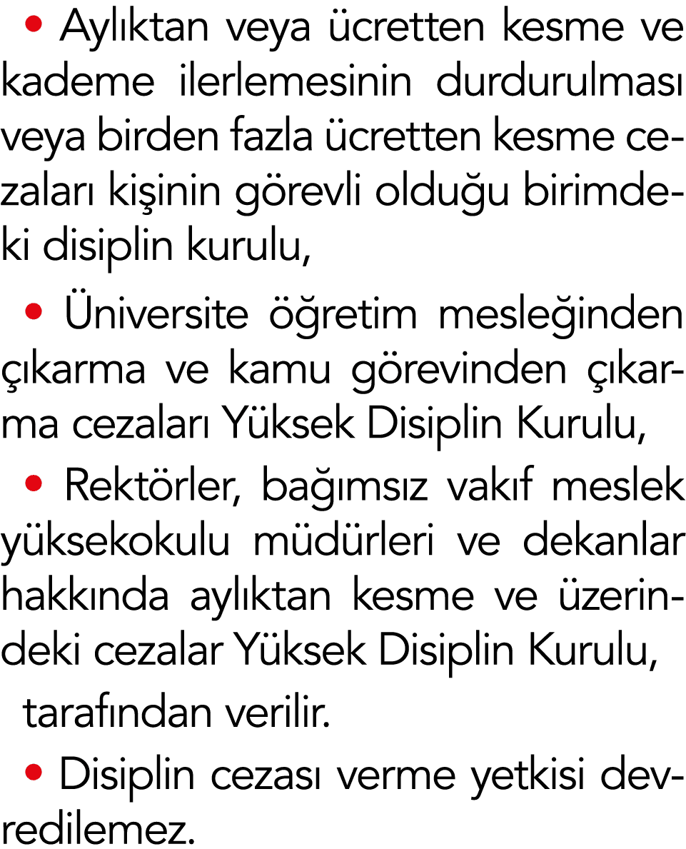   Aylıktan veya ücretten kesme ve kademe ilerlemesinin durdurulması veya birden fazla ücretten kesme cezaları kişinin   