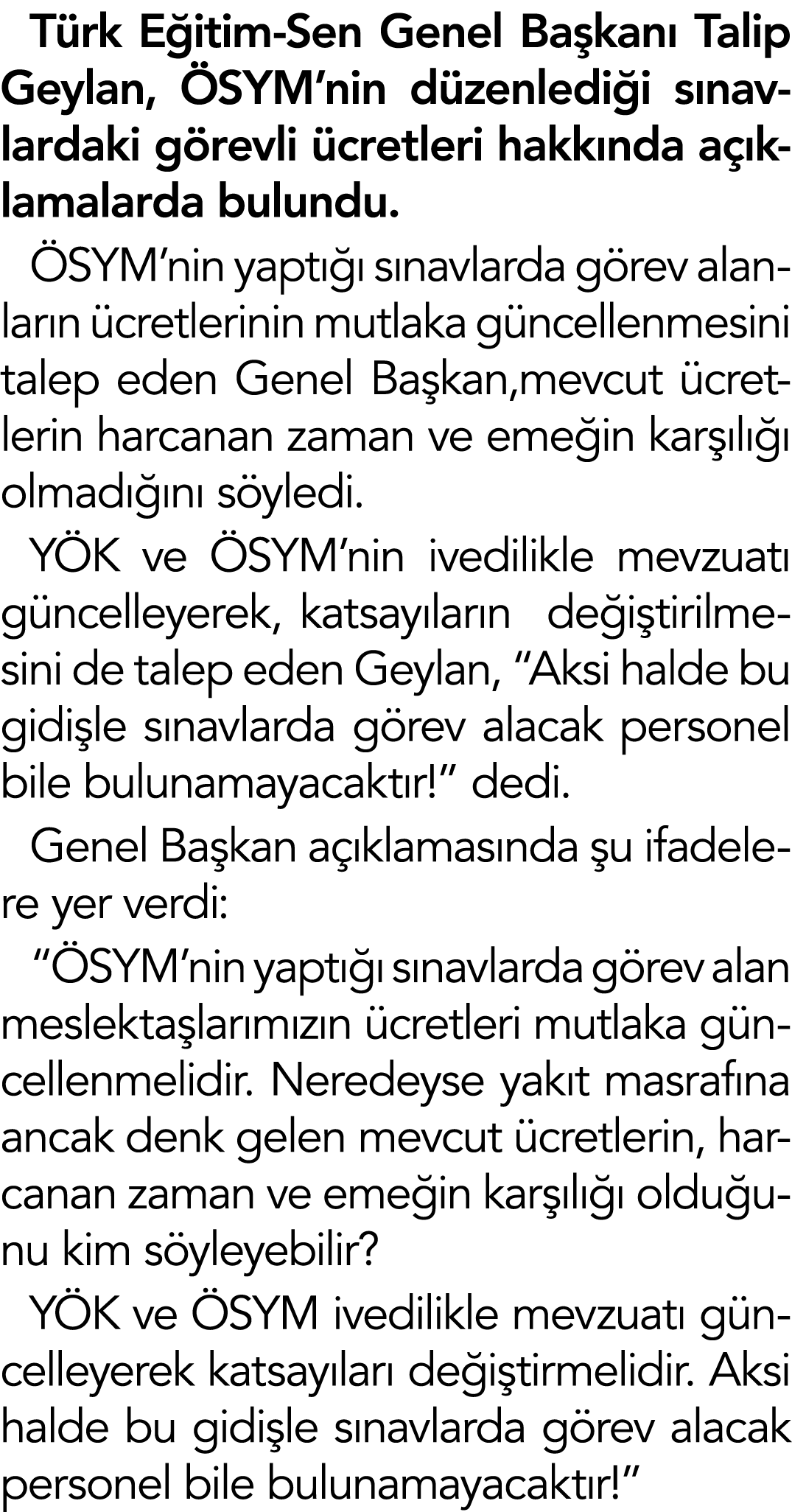 T rk E itim-Sen Genel Ba kan Talip Geylan,  SYM’nin d zenledi i s navlardaki g revli  cretleri hakk nda a  klamalard...