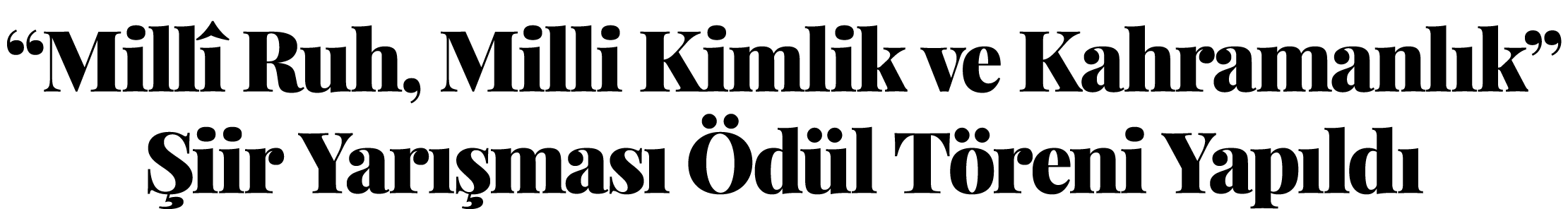 “Mill Ruh, Milli Kimlik ve Kahramanl k”  iir Yar  mas   d l T reni Yap ld 