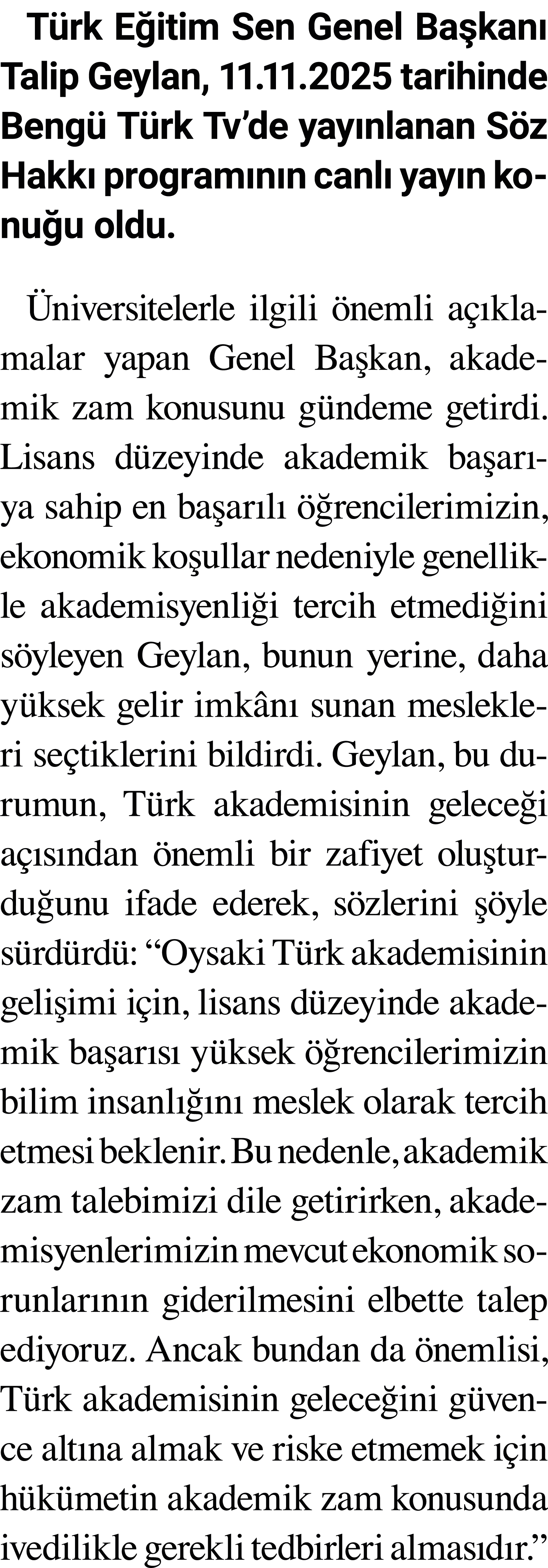 T rk E itim Sen Genel Ba kan Talip Geylan, 11.11.2025 tarihinde Beng  T rk Tv’de yay nlanan S z Hakk  program n n ca...